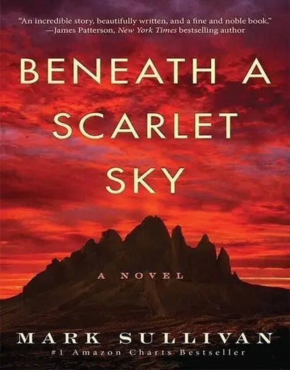 Beneath a Scarlet Sky novel by Mark Sullivan, #1 Amazon Bestseller, dramatic red sky over mountains