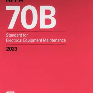 NFPA 70B Standard For Electrical Equipment Maintenance Paperback (2023 Edition) - onlinebookdeals