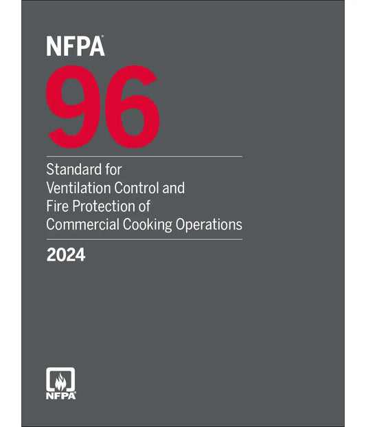 NFPA 96, Standard for Ventilation Control and Fire Protection of Commercial Cooking Operations, 2024 Edition - onlinebookdeals